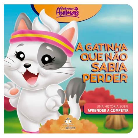 Livro Cartonado Coleção Pequenos Animais A Gatinha que não sabia