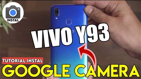 CARA PASANG GCAM DI VIVO Y93 GOOGLE CAMERA VIVO Y93 YouTube