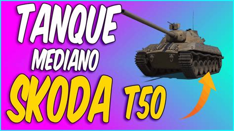 Skoda T50 Mediano Tier 9 Camino Al Tvp 5051 World Of Tanks Tips Sir8j