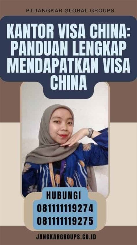 Kantor Visa China Panduan Lengkap Mendapatkan Visa China Jangkar