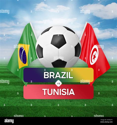 Brazil Vs Tunisia National Teams Soccer Football Match Competition