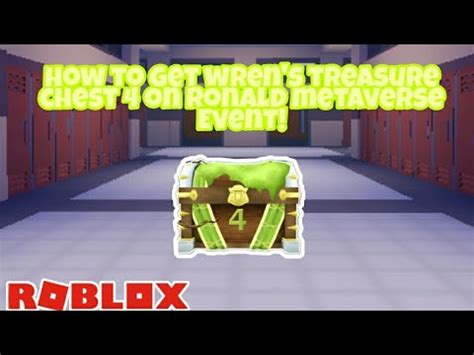 How To Get Wren S Treasure Chest 4 On Ronald METAVERSE EVENT ROBLOX