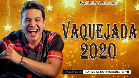 Wesley Safadão 2020 Só Vaquejada 2020 Músicas Novas Youtube