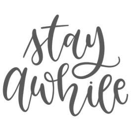 stay awhile|247366|Regular Cut