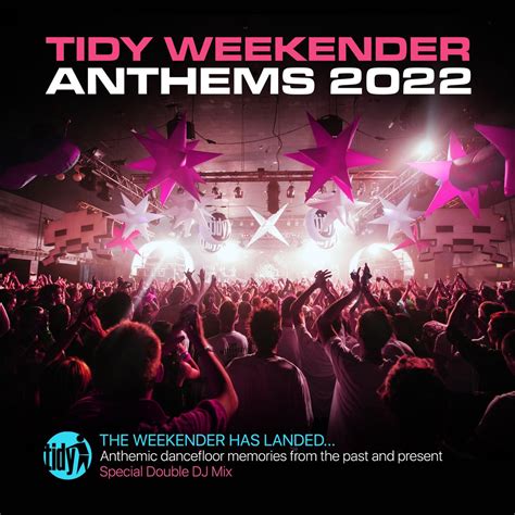 ‎tidy Weekender Anthems 2022 Dj Mix By Ben Stevens On Apple Music