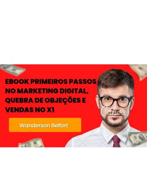 Primeiros passos no marketing digital Quebras de objeções e vendas no