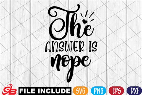 The Answer Is Nope Graphic By Graphics Boot Creative Fabrica