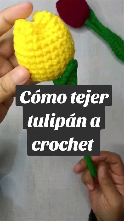 Como Tejer Un Tulip N A Crochet En Forma De Crochet Flores