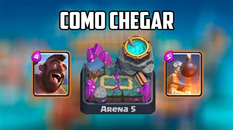 COMO CHEGAR NA ARENA FACIL 5 DECK PARA CHEGAR NA ARENA 5 CLASH