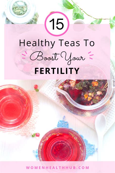 15 Fast Acting Herbal Teas For Fertility Fertility Tea Herbalism Getting Pregnant