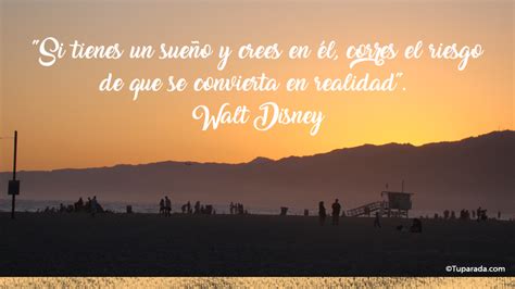 Creer En Los Sue Os Frase De Walt Disney