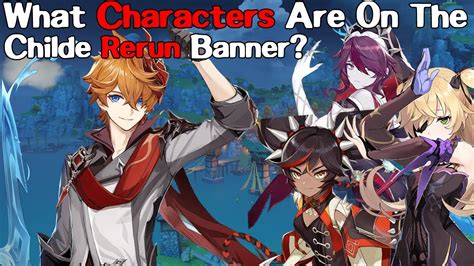 What Characters Are On The Childe Rerun Banner Genshin Impact Youtube