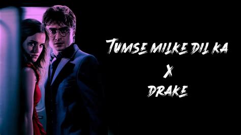 Tumse Milke Dil Ka X Drake Harry Potter SahuKings YouTube