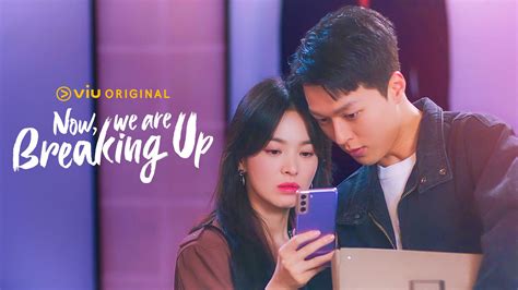 Now We Are Breaking Up Viu Original