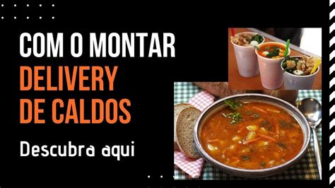 Como Montar Um Delivery De Caldos Youtube