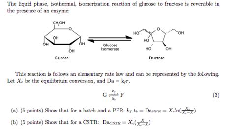 Solved H The Liquid Phase Isothermal Isomerization Reaction Of