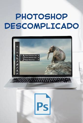 Lelivros Photoshop Descomplicado O Guia Essencial Para Iniciantes