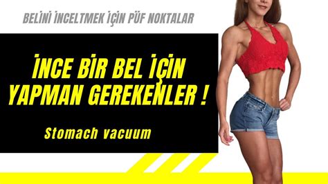 İNCE BİR BEL İÇİN 5 ÖNEMLİ MADDE Stomach Vacuum Nasıl Yapılır