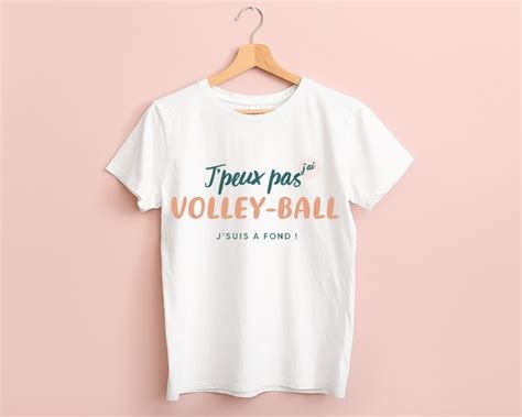 T shirt femme personnalisé J peux pas j ai volley ball Cadeaux