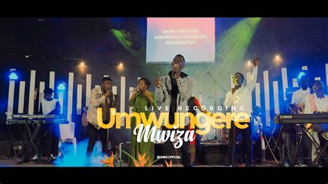 Bonke Bihozagara Umwungere Mwizaofficial Live Recording Music Video Youtube