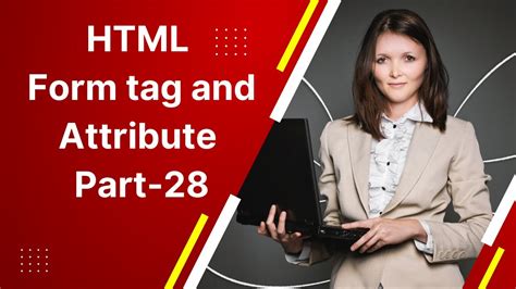 HTML Form Tag And Attribute Part 28 YouTube