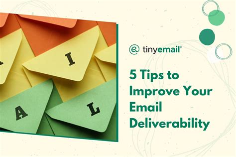 Tips To Improve Your Email Deliverability Tinyemail Marketing