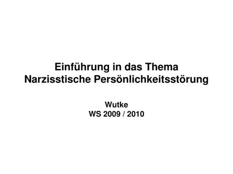 PPT Einführung in das Thema Narzisstische Persönlichkeitsstörung