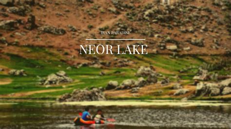 Neor Lake The Hand Of The Nature Painter Among The City Of Talesh In Gilan