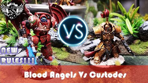 New Blood Angels Vs Adeptus Custodes Warhammer K Battle Report Youtube