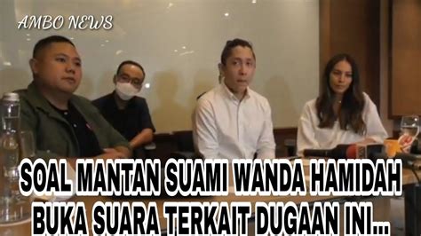 Soal Mantan Suami Wanda Hamidah Buka Suara Terkait Dugaan Ini Youtube