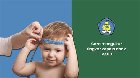 Cara Mengukur Lingkar Kepala Anak Paud Pendidikan Anak