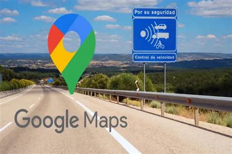 Google Maps muestre los últimos radares de la DGT 2025