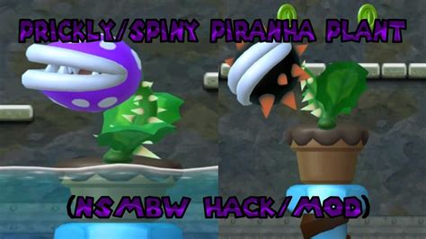 Prickly And Spiny Piranha Plants In Nsmbw Hackmod Youtube