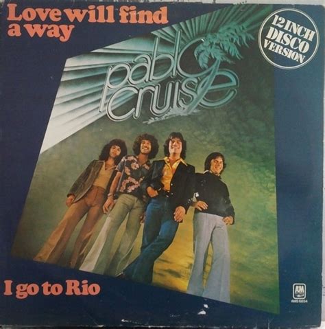 Pablo Cruise Love Will Find A Way I Go To Rio Vinyl 12 45 Rpm