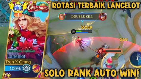 GAMEPLAY DAN ROTASI TERBARU LANCELOT MAIN SOLO RANK AUTO WINSTREAK