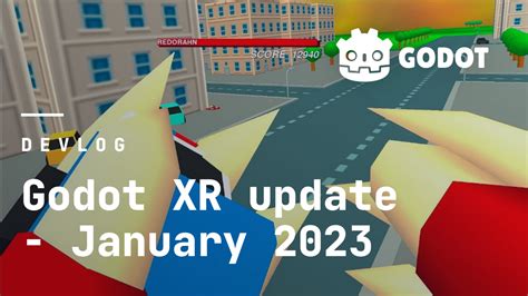 Godot Xr Update January 2023 Godot Engine