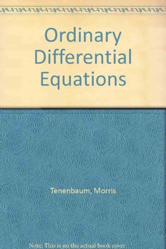 Ordinary Differential Equations Summary Of Key Ideas And Review Morris Tenenbaum Blinkist