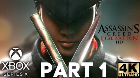 Assassins Creed Liberation Hd Gameplay Walkthrough Part 1 Xbox