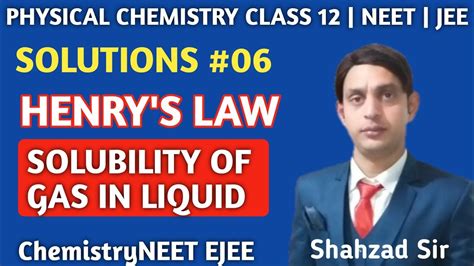 Class 12 Chapter 1 Solution 06 Henry S Law Solubility Of Gas In A Liquid Neet And Jee Youtube