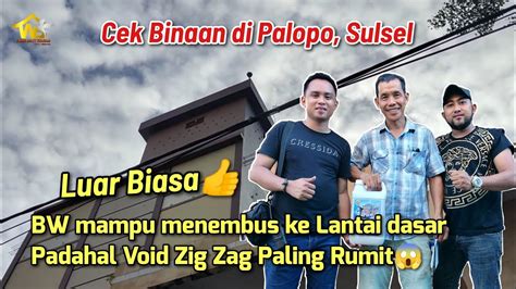 Luar Biasa BW Berhasil Menembus Ke Lantai Dasar Padahal Void Zig Zag