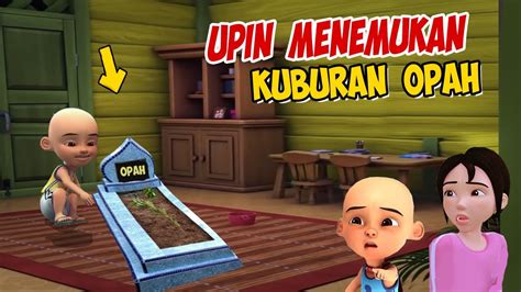 Upin Ipin Menemukan Kuburan Opah Di Rumah Ipin Senang Gta Lucu