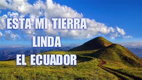 Esta Mi Tierra Linda El Ecuador Tierralindalive Tierra Ecuador