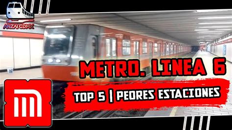 Top Peores Estaciones L Nea Del Metro Anzai Cdmx Youtube