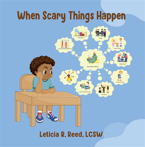 When Scary Things Happen by Leticia Reed LCSW | Goodreads