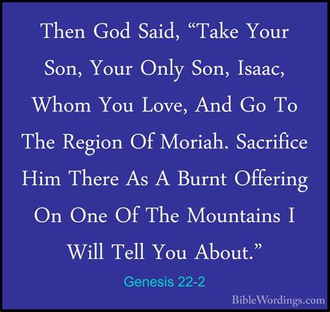 Genesis 22-2 - Then God Said, "Take Your Son, Your Only Son, Isaa ...