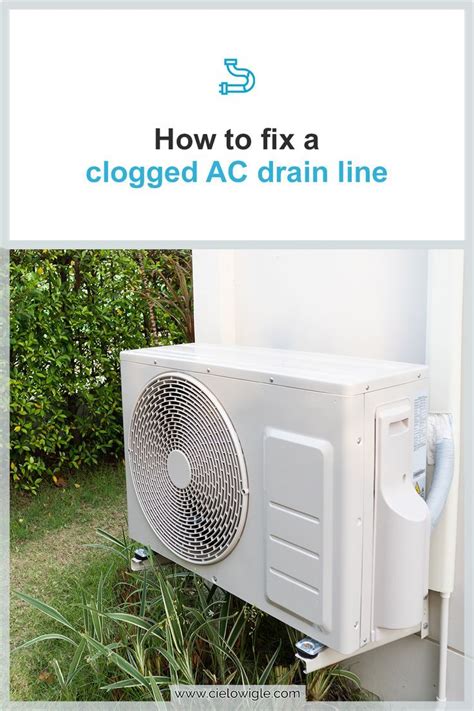 How To Fix A Clogged Ac Drain Line