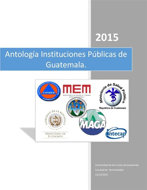 Pdf Antología Instituciones Públicas De Guatemala · Ministerios De Guatemala 63 Ministerio De