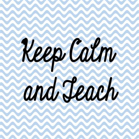 Keep Calm and Teach Teaching Resources | Teachers Pay Teachers