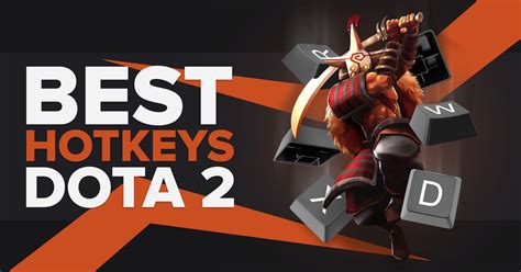 The Best Dota Hotkeys That You Should Use Theglobalgaming