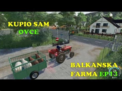 Prenosimo Životinje Na Farmu BALKANSKA FARMA EP13 YouTube